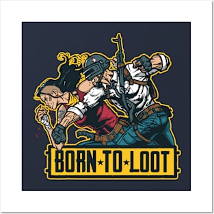 Born To Loot Posters and Art